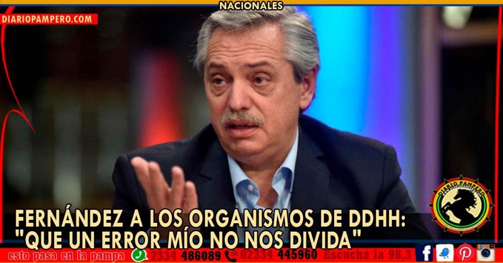 Fernández a los organismos de DDHH: «Que un error mío no nos divida»