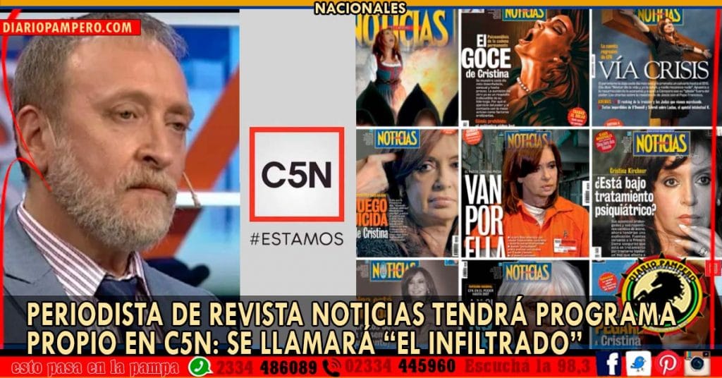 Periodista de Revista Noticias tendrá programa propio en C5N: se llamará “El Infiltrado”