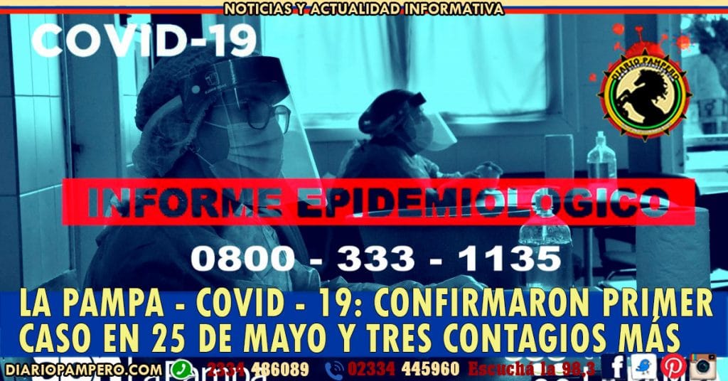 LA PAMPA – COVID – 19: confirmaron primer caso en 25 de mayo y tres contagios más