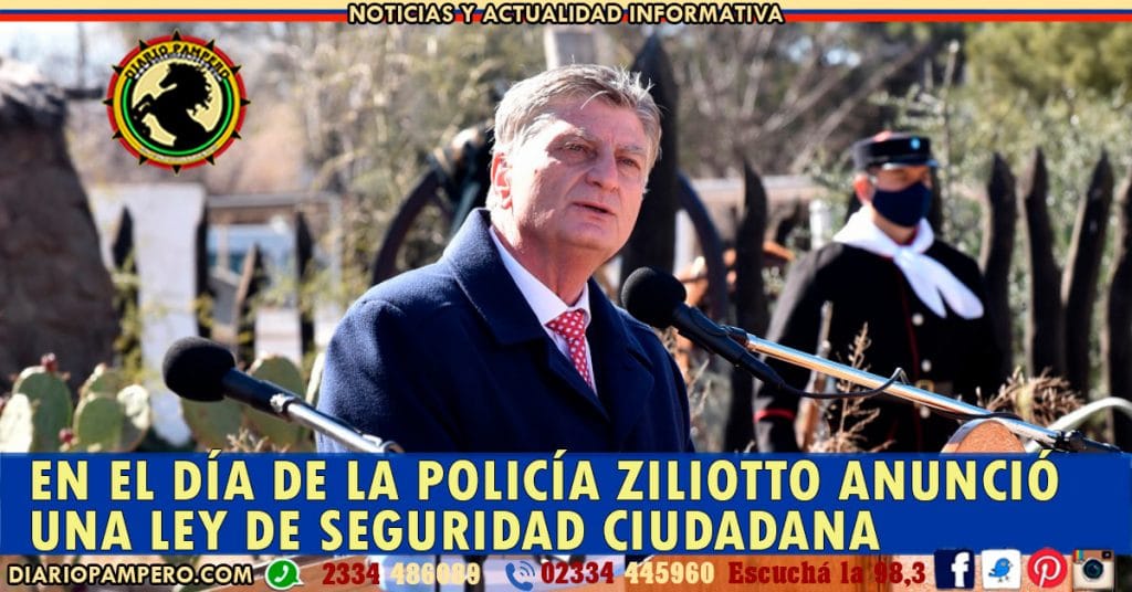 En el Día de la Policía Ziliotto anunció una Ley de Seguridad Ciudadana