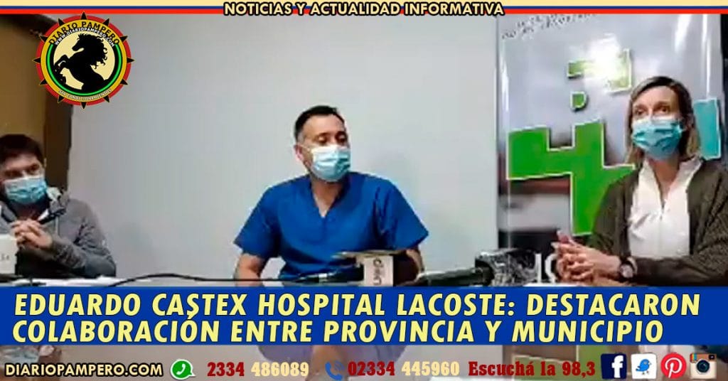 EDUARDO CASTEX HOSPITAL LACOSTE: destacaron colaboración entre Provincia y Municipio