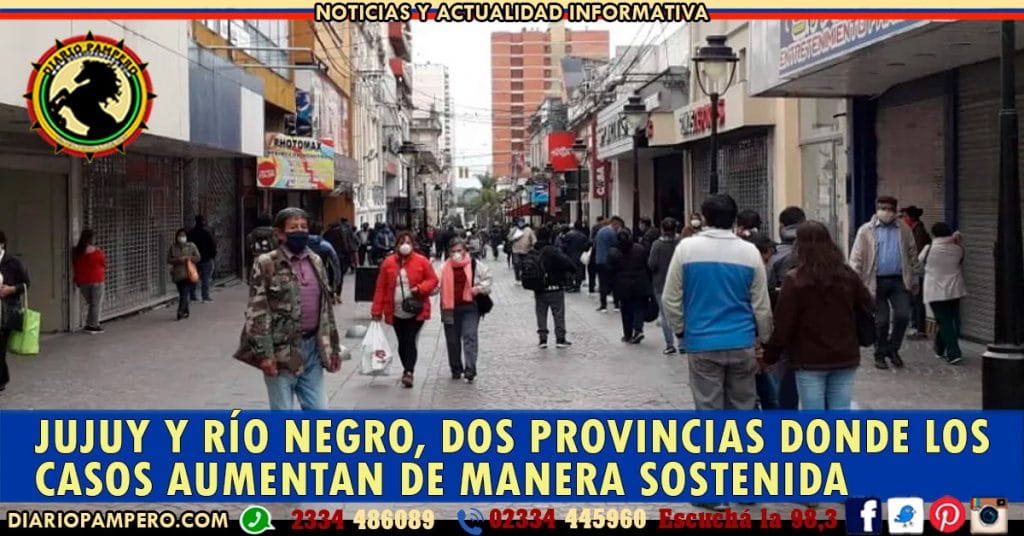 Jujuy y Río Negro, dos provincias donde los casos aumentan de manera sostenida