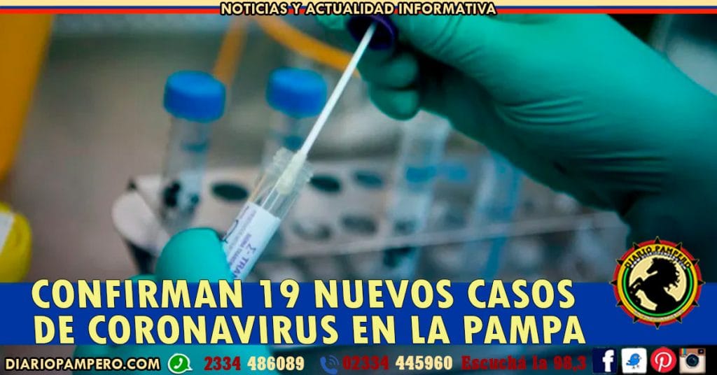 Confirman 19 nuevos casos de Coronavirus en La Pampa