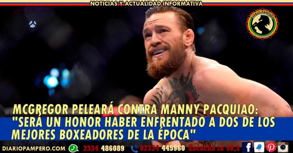 McGregor afirma que peleará contra Manny Pacquiao: «Será un honor haber enfrentado a dos de los mejores boxeadores de la época»