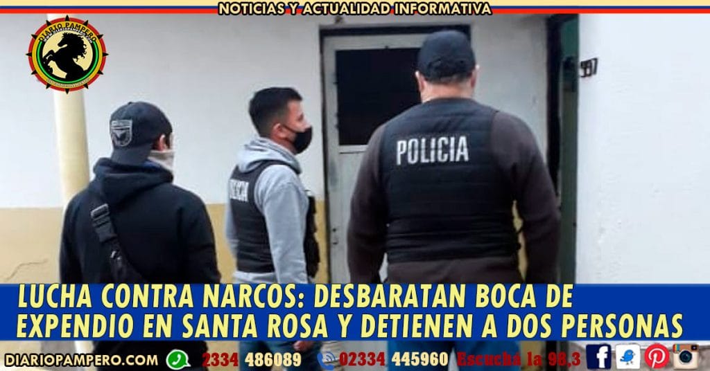 LUCHA CONTRA NARCOS: Desbaratan boca de expendio en Santa Rosa y detienen a dos personas