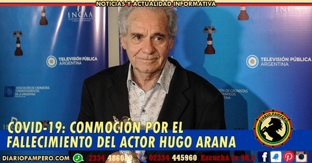 COVID-19: Conmoción por el fallecimiento del actor Hugo Arana