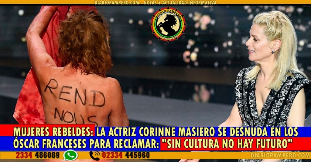 MUJERES REBELDES: La Actriz Corinne Masiero se desnuda en los Óscar Franceses para reclamar: «Sin cultura no hay futuro»