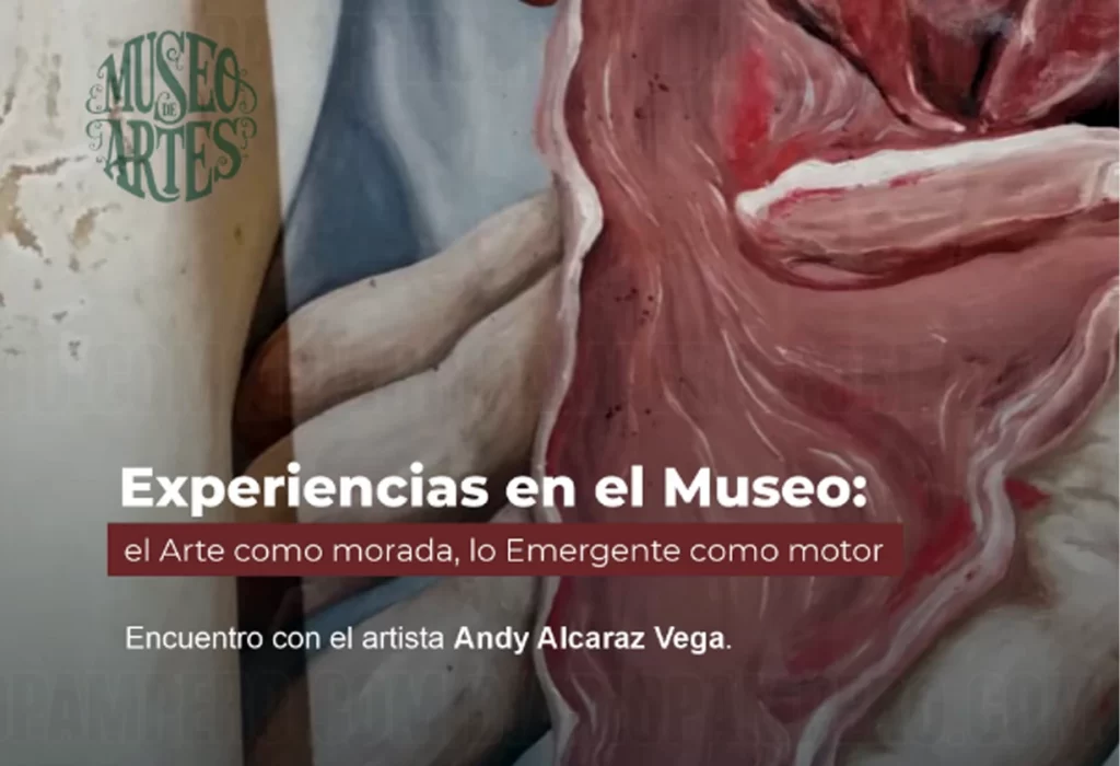 Encuentro con el Artista Andy Alcaraz Vega en el Museo Provincial de Artes
