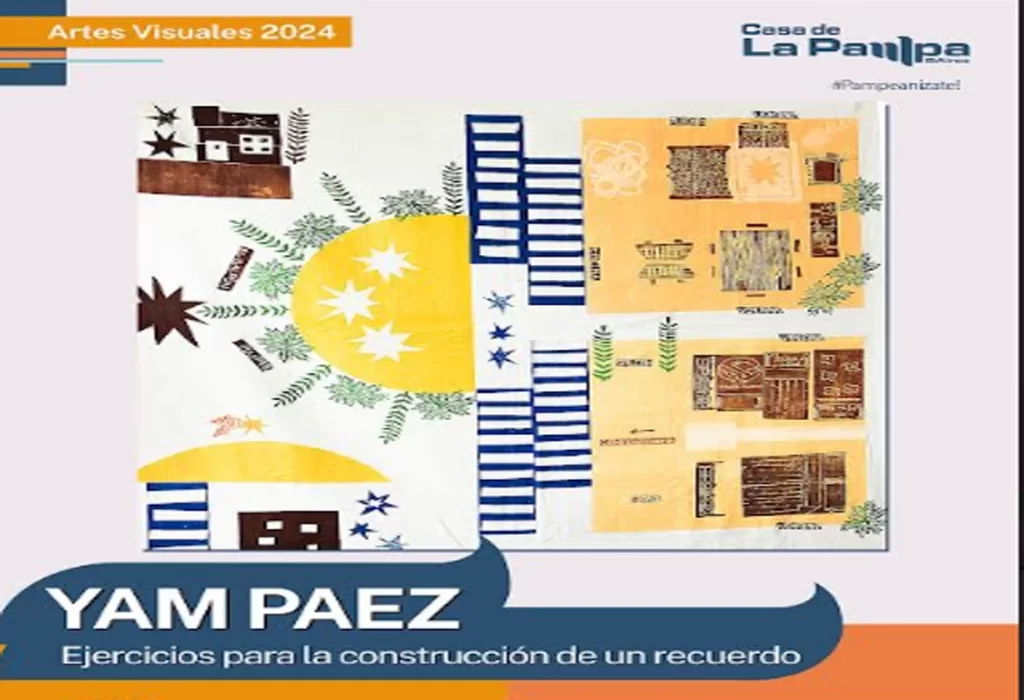 Casa de La Pampa presenta la muestra de arte «Ejercicios para la construcción de un recuerdo» de Yam Paez