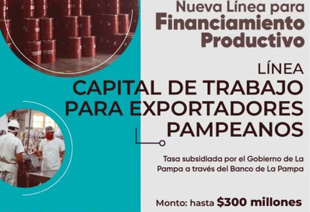 Exportadores pampeanos pueden acceder a créditos de hasta $300 millones